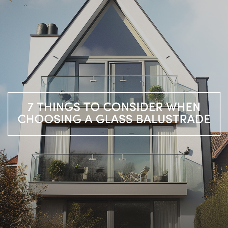 7 things to consider when choosing a glass balustrade