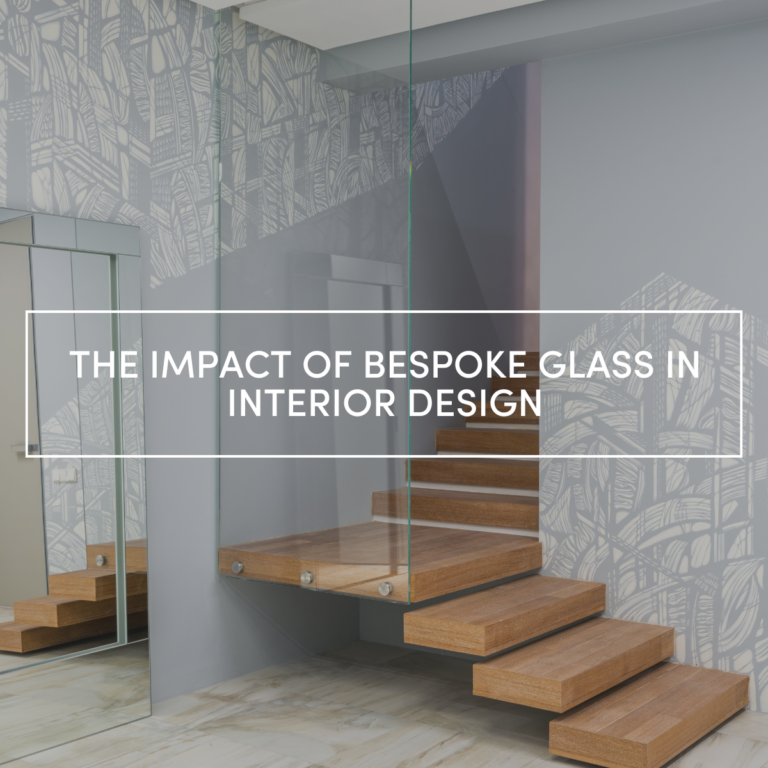 The Impact of Bespoke Glass in Interior Design